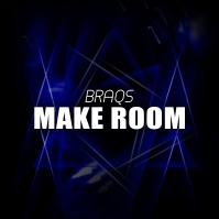 07-braqs-make-room-2400x2400px (1)